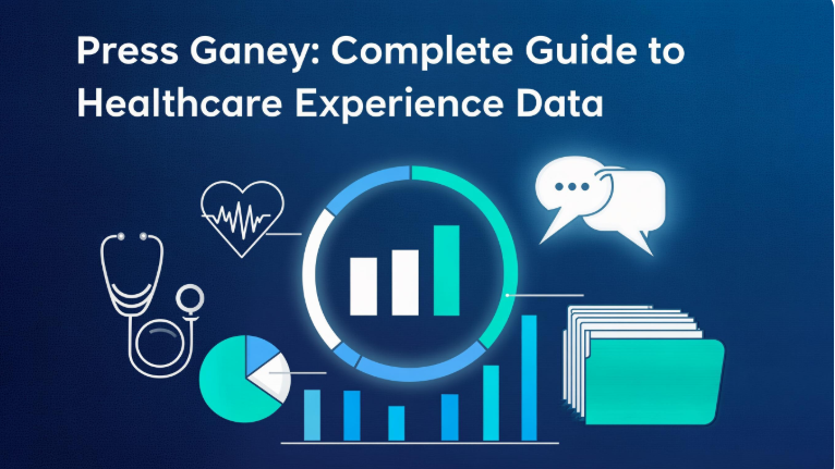Press Ganey: Complete Guide to Healthcare Experience Data